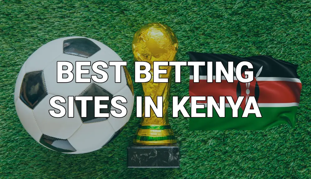 Best betting sites in Kenya