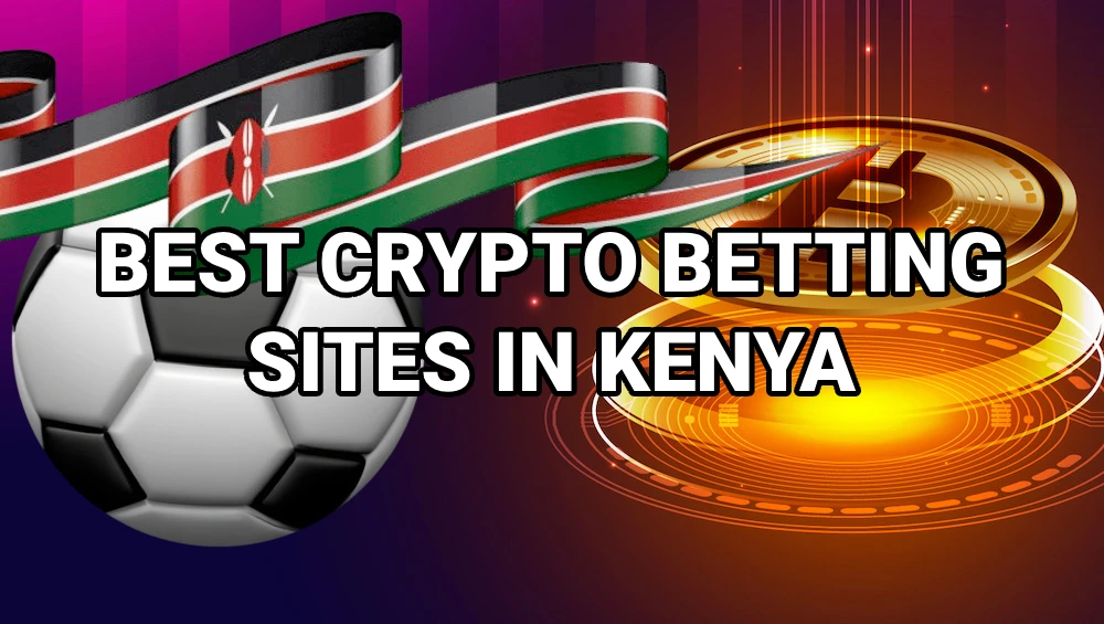 Best crypto betting sites in Kenya