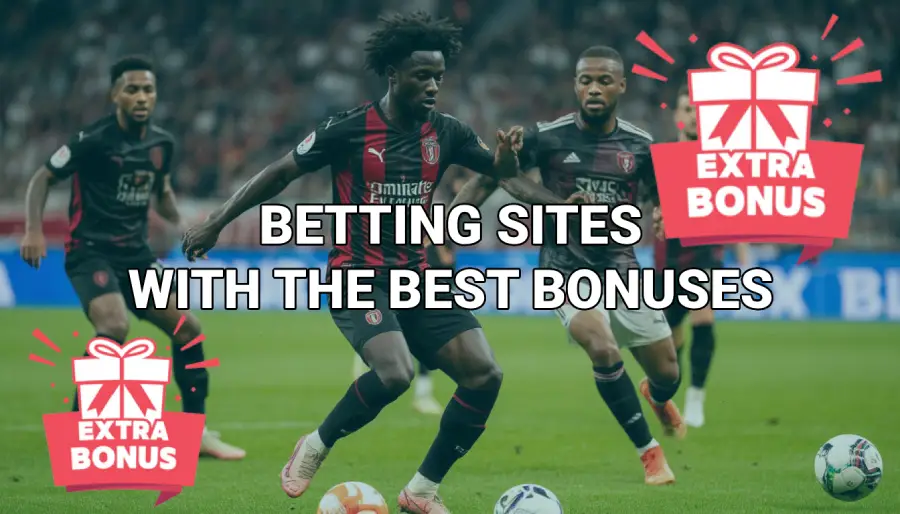 Betting sites with the best bonuses